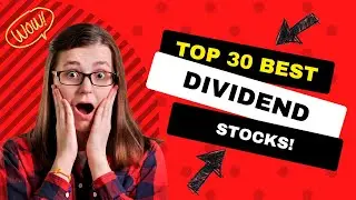 Top 30 Best Dividend Stocks: #1