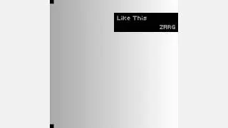 ZARG - Like This
