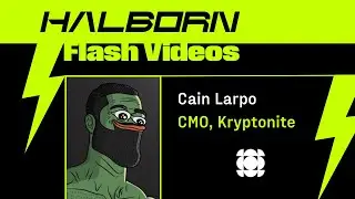 Halborn Flash Videos with Cain Larpo of Kryptonite