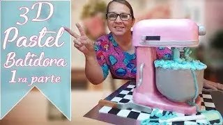 PASTEL BATIDORA 3D PASO A PASO  1RA PARTE #STANDMIXERCAKE