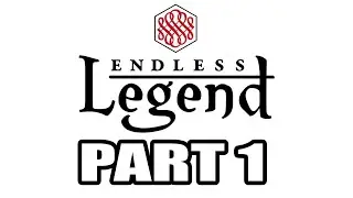 Endless Legend Playthrough 5 ( Ardent Mages, Impossible Diff, Community Patch V2.7.0), Part 1