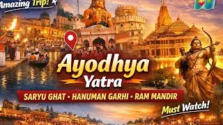 Ayodhya Yatra | Ram Mandir, Hanuman Garhi & Saryu Ghat | Full Vlog | Must Watch 🙏