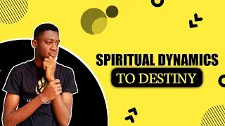 SPIRITUAL DYNAMICS TO DESTINY