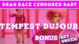 Hey Qween! BONUS: How Drag Race Censored Tempest Dujour's Baby!! | Hey Qween