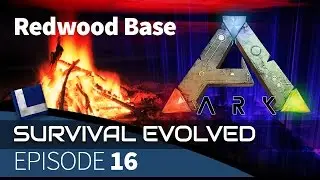ARK: Survival Evolved - Season 4 - E16- Redwood Biome Base!