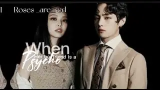 When her boyfriend is a psycho [Taennie ff] 1/?