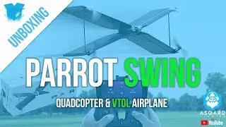 *Re-upload - UNBOXING: Parrot Swing VTOL Convertible Drone Airplane