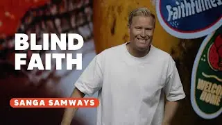 Blind Faith - Scott 'Sanga' Samways | Hillsong Africa | 29 December 2024