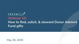 How to find, solicit, & steward DAF donors in 2020 (Webinar 10)