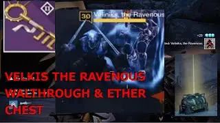 VELINIKs THE RAVENOUS Walkthrough And Ether Chest Location