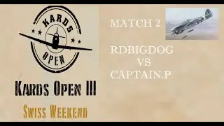 ICYMI: KARDS WWII OPEN 3 2020 Replay Match 2 rdbigdog vs Captain.P