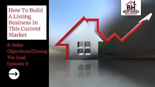 9. Seller Objections/Closing The Deal