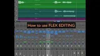Flex Editing in Logic Pro &ndash; A-Level Music Tech Tutorial