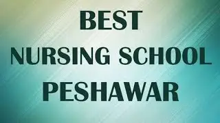 Nursing School in Peshawar, Pakistan