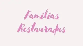 FAMILIAS RESTAURADAS CAP&Iacute;TULO 1