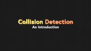 Collision Detection Part 1: An Introduction