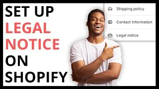 How to Set Up Legal Notice on Shopify [SIMPLE GUIDE]