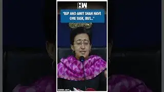 #Shorts | Atishi Speaks On the law & order situation in Delhi | BJP | Amit Shah | Arvind Kejriwal