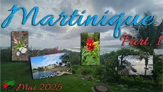 Martinique - Mai 2025 - Part  1