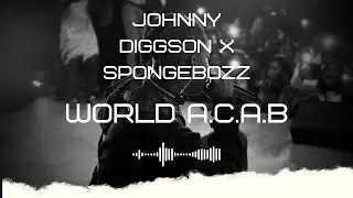 World A.C.A.B Johnny Diggson X SpongeBozz (Remix)