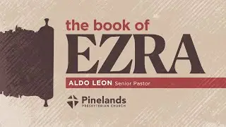 Ezra 3:8-13  | Senior Pastor, Aldo Leon | 01-18-26