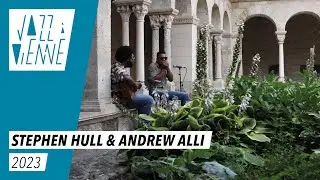 Stephen Hull & Andrew Alli - Jazz &agrave; Vienne Live Session 2023