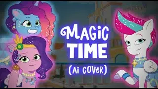 What If G5 Ponies sang Magic Time from MLP Tell Your Tale (MLP G5 AI Cover)