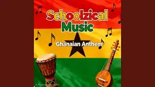 Ghanaian Anthem