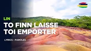 To Finn Laisse Toi Emporter – Lin (Lyrics - Paroles) | Reste Graver Dan Nou leker 💙