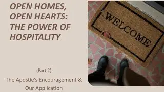 The Importance of True Hospitality in Christian Life - Part 2 | Kris Casebolt