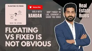 Floating vs fixed is not obvious | Real Estate Rules #72