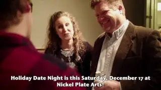 Nickel Plate Arts Holiday Date Night - December 17