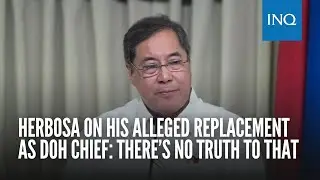 Herbosa on his alleged replacement as DOH chief: There&rsquo;s no truth to that