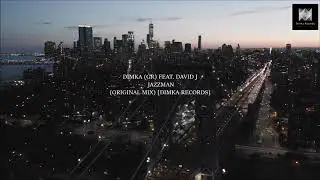 Dimka (Gr) Feat. David J - Jazzman (Original Mix) [Dimka Records]