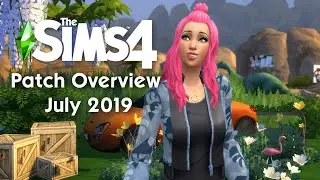 Rebranding, CAS Story mode & More! | July 2019 Patch Overview | The Sims 4