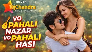 Vo Pahali Nazar ❤️ Vo Pahali Hasi | Romantic Love Song | TejChandra Media & Entertainment