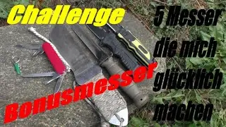 Challenge - 5 Messer die mich glücklich machen - plus Bonusmesser