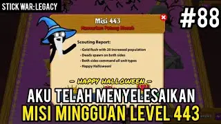 Aku sudah berhasil menyelesaikan misi mingguan level 443 di semua mode di game! Stick War: Legacy#88