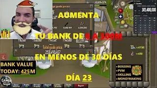 💰 DÍA 23: 425/500M❗ - Aumenta tu Bank de 0 a 500M en menos de 30 Días 🤑🔥 | OSRS 2025💖🎮