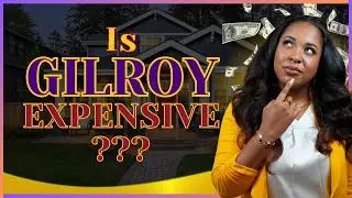 Is GILROY California Too Expensive?? | Gilroy Cost of Living Breakdown