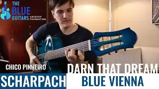 SCHARPACH BLUE VIENNA Archtop Guitar - Chico Pinheiro plays The Blue guitars - Darn That Dream