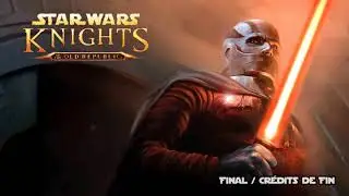 KOTOR I : OST - Final Crédits de Fin