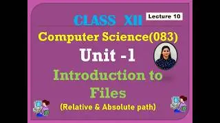 Introduction to Files | Relative Path vs Absolute Path | Class 12 Python