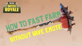 How to fast farm without the wave emote - Fortnite BR