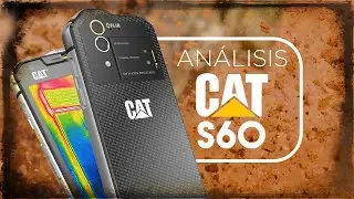 CAT S60, review del SMARTPHONE TODOTERRENO