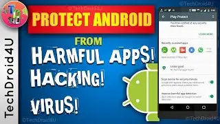Protect Android from Harmful Apps : Google Play Protect | Protect android from hacker | TechDroid4U