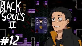 Ficando quase UMA HORA tentando encontrar o Rei Antigo do modo Abismo de Black Souls II