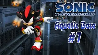 Sonic the Hedgehog 2006 (SHADOW: Часть 7 - Aquatic Base) [RUS] 1080p/60