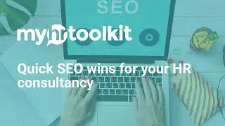 Webinar: Quick SEO wins for your HR consultancy