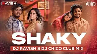 Shaky (Club Mix) - Dj Ravish | Dj Chico | Sanju Rathod | Isha Malviya | G - Spark | HOUSE OF NRX